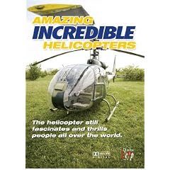 Amazing, Incredible Helicopters [DVD]