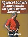 Physical Activity Assessments for Health-Related Research