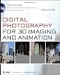 Digital Photography for 3D Imaging and Animation