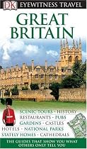 Great Britain: Scenic Tours / History / Restaurants / Pubs / Gardens / Castles / Hotels / National Parks / Stately Homes / Cathedrals (DK Eyewitness Travel Guide)