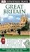 Great Britain: Scenic Tours / History / Restaurants / Pubs / Gardens / Castles / Hotels / National Parks / Stately Homes / Cathedrals (DK Eyewitness Travel Guide)