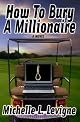 How To Bury A Millionaire