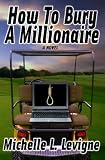 How To Bury A Millionaire