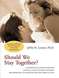 Should We Stay Together?