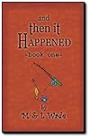 And Then It Happened Book 1