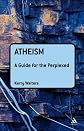 Atheism: A Guide for the Perplexed (Guides for the Perplexed)