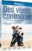 Des vents contraires [Edizione: Francia]