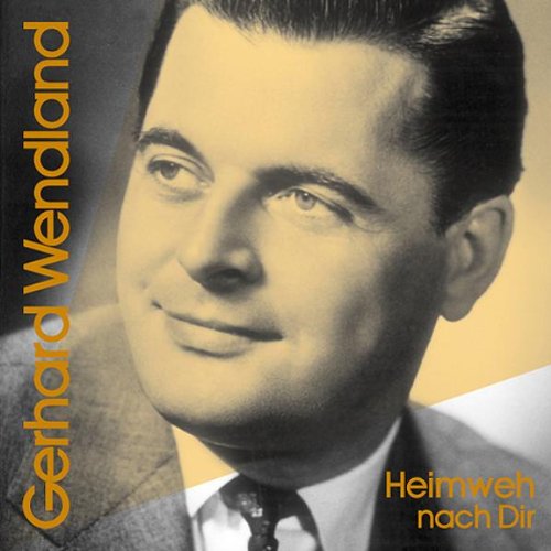 Gerhard Wendland - Heimweh Nach Dir - Zortam Music