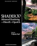 ShaderX3: Advanced Rendering with DirectX and OpenGL (Charles River Media Graphics)