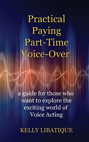 Practical, Paying, Part-Time Voice-Over