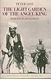 The light garden of the angel king : journeys in Afghanistan