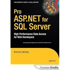 Pro ASP.NET for SQL Server: High Performance Data Access for Web Developers (Proffesional Reference Series)
