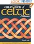 Great Book of Celtic Patterns: The Ultimate Design Sourcebook for Artists and Crafters