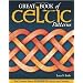 Great Book of Celtic Patterns: The Ultimate Design Sourcebook for Artists and Crafters