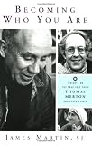 Becoming Who You Are: Insights on the True Self from Thomas Merton and Other Saints (Christian Classics)