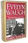 Evelyn Waugh: The Later Years 1939-1966
