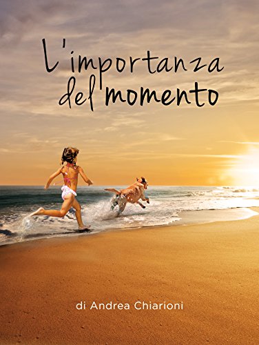 L'importanza del momento (Italian Edition)