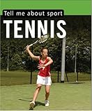Tell me about-- tennis