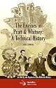 The Engines of Pratt & Whitney: A Technical History (Library of Flight)