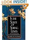 In The Shade Of Spring Leaves: The Life Of Higuchi Ichiyo, With Nine Of Her Best Stories