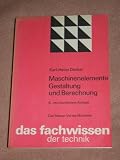 Produkt-Bild: Maschinenelemente Gestaltung und Brechnung (das fachwissen der technik)