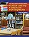 School Library Collection Development: Just the Basics