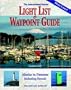 International Marine Light List and Waypoint Guide (The): Alaska to Panama, Including Hawaii