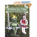 Knitted Toy Tales: Irresistible Characters for All Ages