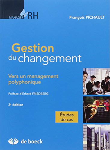 Gestion du changement vers un management polyphonique Gestion du changement vers un management polyphonique