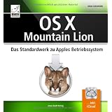 OS X Mountain Lion 10.8 - Das Standardwerk zu Apples Betriebssystemvon "Anton Ochsenk�hn"