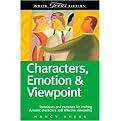Write Great Fiction (Characters, Emotion & Viewpoint (Techniques and exercises for crafting dynamic characters and effective viewpoints)) (Paperback)