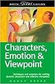 Write Great Fiction (Characters, Emotion & Viewpoint (Techniques and exercises for crafting dynamic characters and effective viewpoints)) (Paperback)