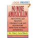 No More Amoxicillin: Preventing and Treating Ear and Respiratory Infections Without Antibiotics