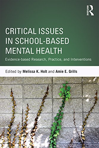 Critical Issues in School-based Mental Health: Evidence-based Research, Practice, and Interventions