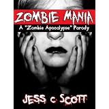 Zombie Mania: A "Zombie Apocalypse" Parody