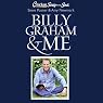 Chicken Soup for the Soul - Billy Graham & Me: 101 Inspiring Personal Stories from Presidents, Pastors, Performers, and Other People Who Know Him Well