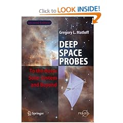 Deep Space Probes: To the Outer Solar System and Beyond (Springer Praxis Books / Astronautical Engineering)