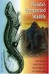 Florida's Unexpected Wildlife: Exotic Species, Living Fossils, and Mythical Beasts in the Sunshine State