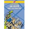 Un priv� chez les insectes