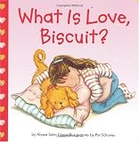 What Is Love, Biscuit?