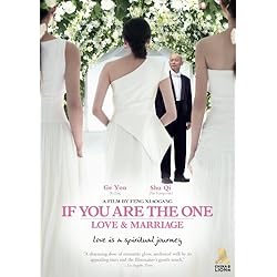 If You Are the One: Love and Marriage