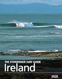 The Stormrider Surf Guide - Ireland (The Stormrider Surf Guides)