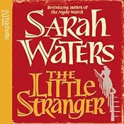 The Little Stranger | [Sarah Waters]