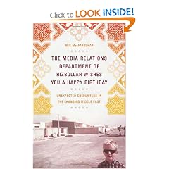 The Media Relations Department of Hizbollah Wishes You a Happy Birthday: Unexpected Encounters in the Changing Middle East