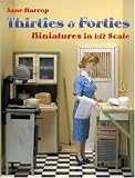 Thirties & Forties Miniatures in 1:12 Scale Jane Harrop