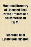 Montana Directory of Licensed Real Estate Brokers and Salesmen as Of (1974)