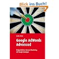 Google Adwords Advanced: Zielgerichtetes Internet-Marketing mit Google-Anzeigen