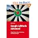 Google Adwords Advanced: Zielgerichtetes Internet-Marketing mit Google-Anzeigen