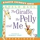 The Giraffe, the Pelly, and Me