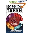 Roads Not Taken by Gardner Dozois and Stanley Schmidt